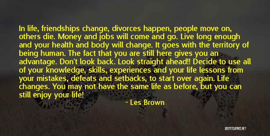 Look Ahead Not Back Quotes By Les Brown