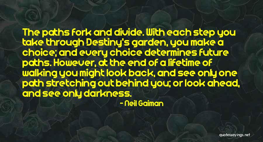 Look Ahead Not Back Quotes By Neil Gaiman