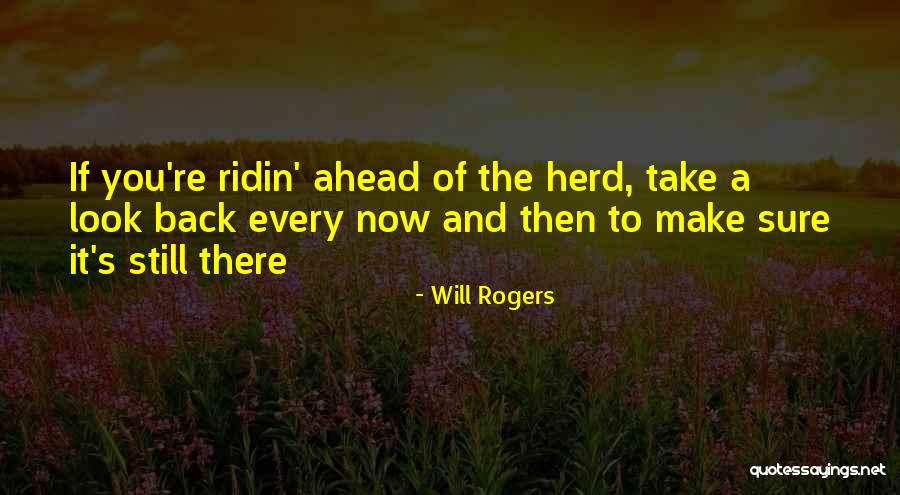 Look Ahead Not Back Quotes By Will Rogers