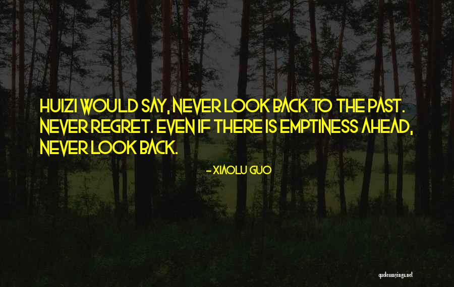 Look Ahead Not Back Quotes By Xiaolu Guo