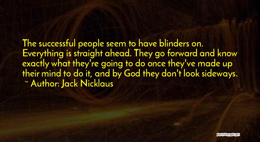 Look Ahead Quotes By Jack Nicklaus
