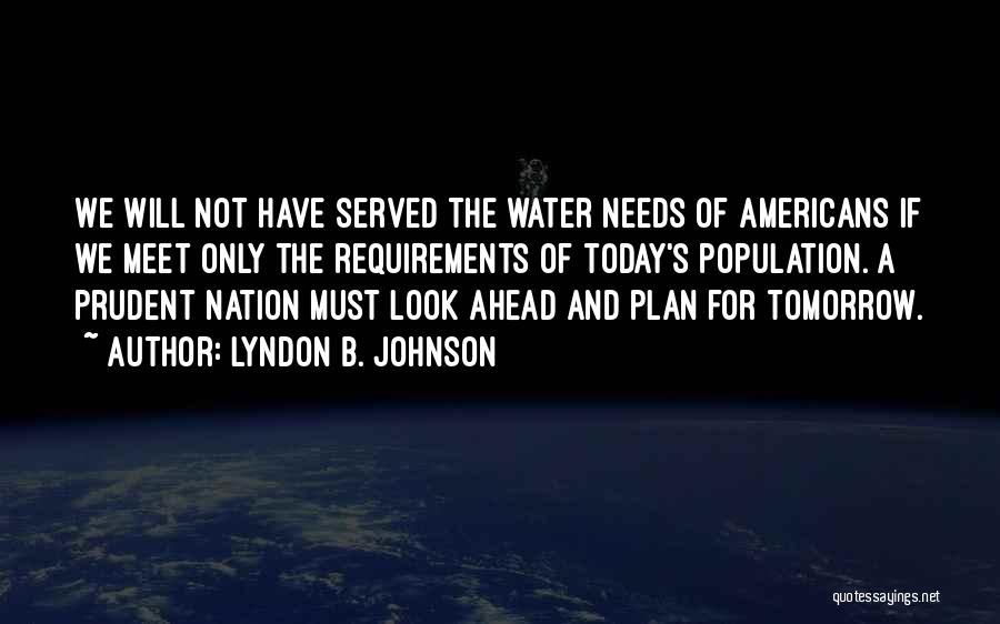 Look Ahead Quotes By Lyndon B. Johnson