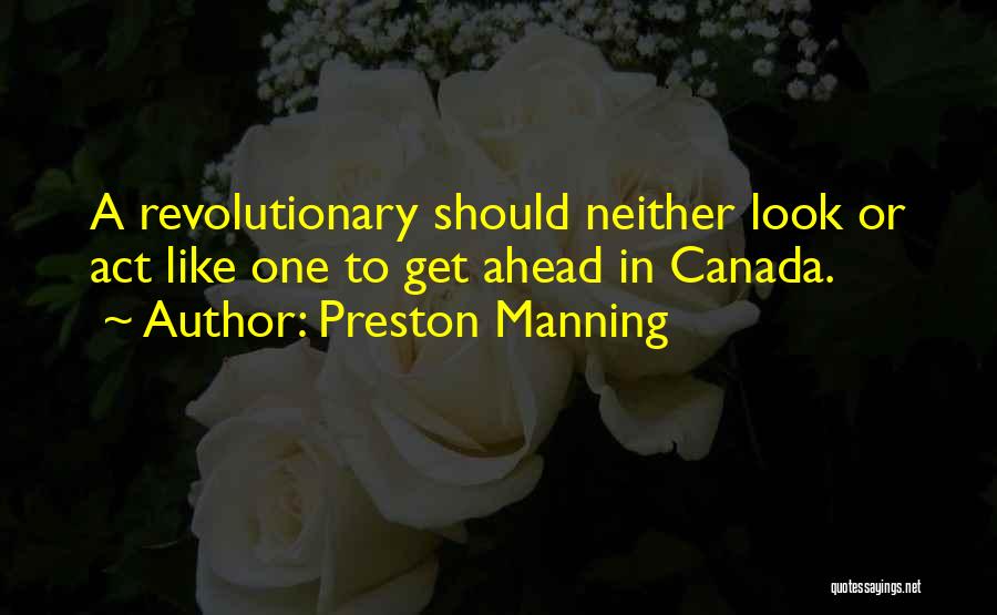 Look Ahead Quotes By Preston Manning