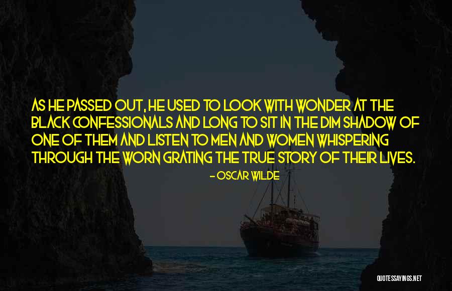 Look And Listen Quotes By Oscar Wilde Look And Listen Quotes By Oscar Wilde