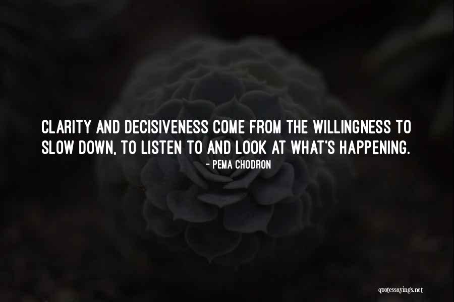 Look And Listen Quotes By Pema Chodron Look And Listen Quotes By Pema Chodron