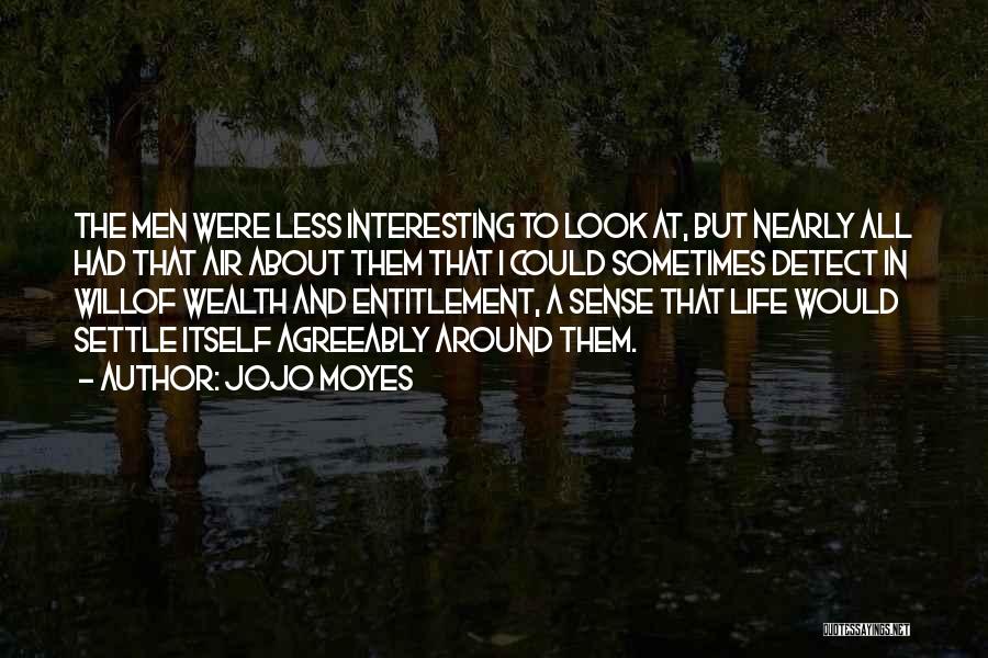 Look Around Quotes By Jojo Moyes