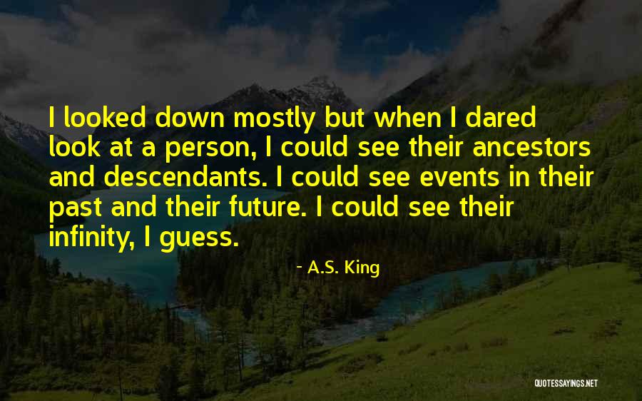 Look At Future Quotes By A.S. King Look At Future Quotes By A.S. King