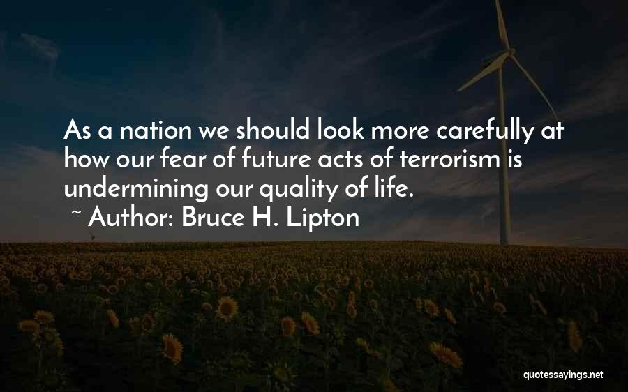 Look At Future Quotes By Bruce H. Lipton