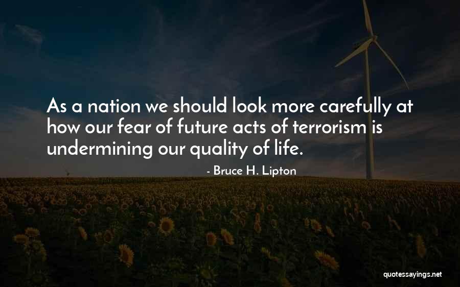 Look At Future Quotes By Bruce H. Lipton