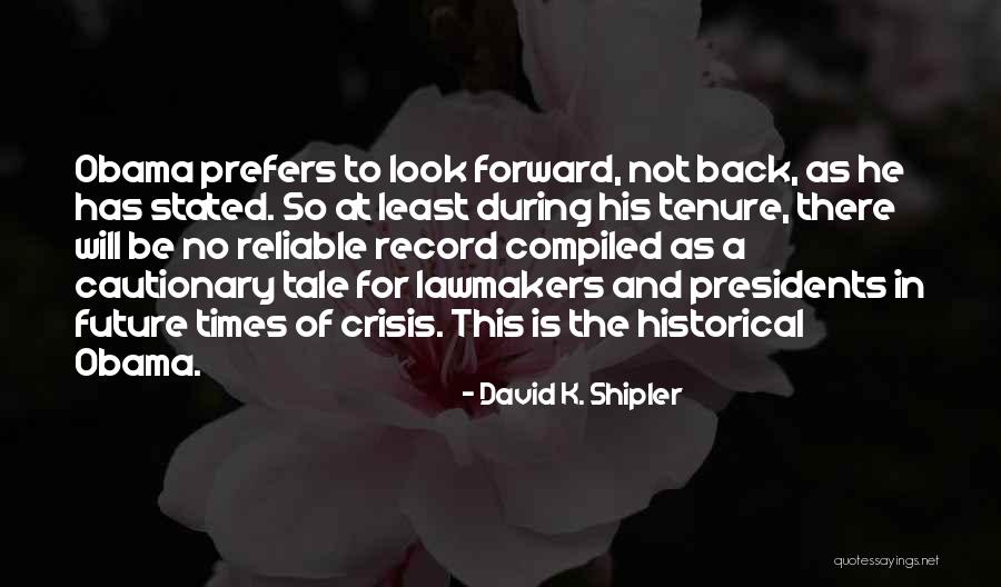 Look At Future Quotes By David K. Shipler