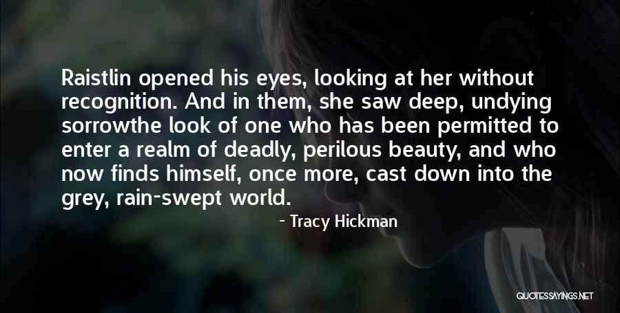 Look At Her Now Quotes By Tracy Hickman Look At Her Now Quotes By Tracy Hickman