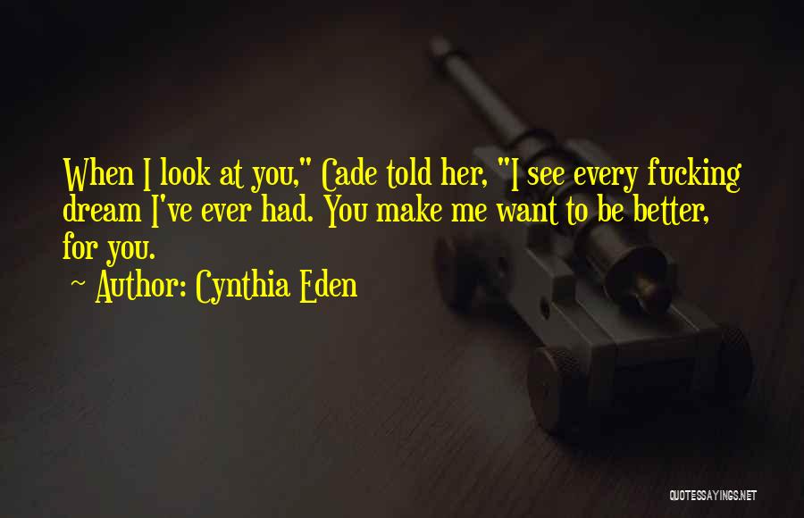 Look At Her Quotes By Cynthia Eden