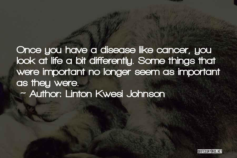Look At Life Differently Quotes By Linton Kwesi Johnson