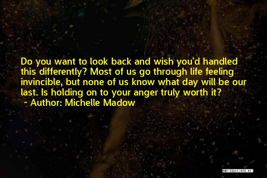 Look At Life Differently Quotes By Michelle Madow