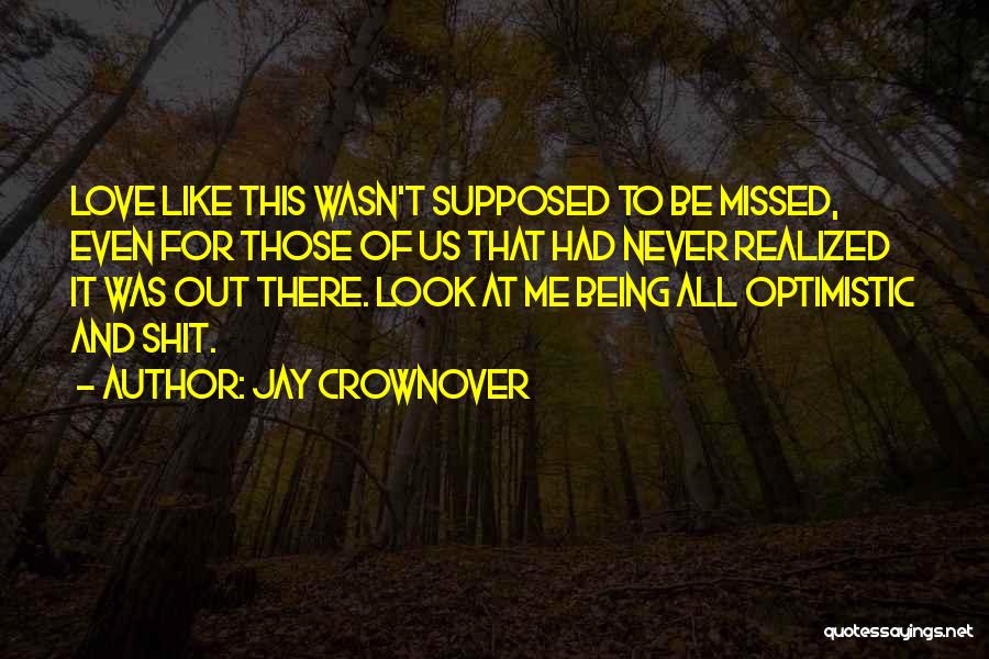 Look At Love Quotes By Jay Crownover