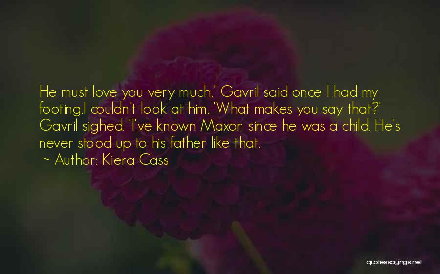 Look At Love Quotes By Kiera Cass