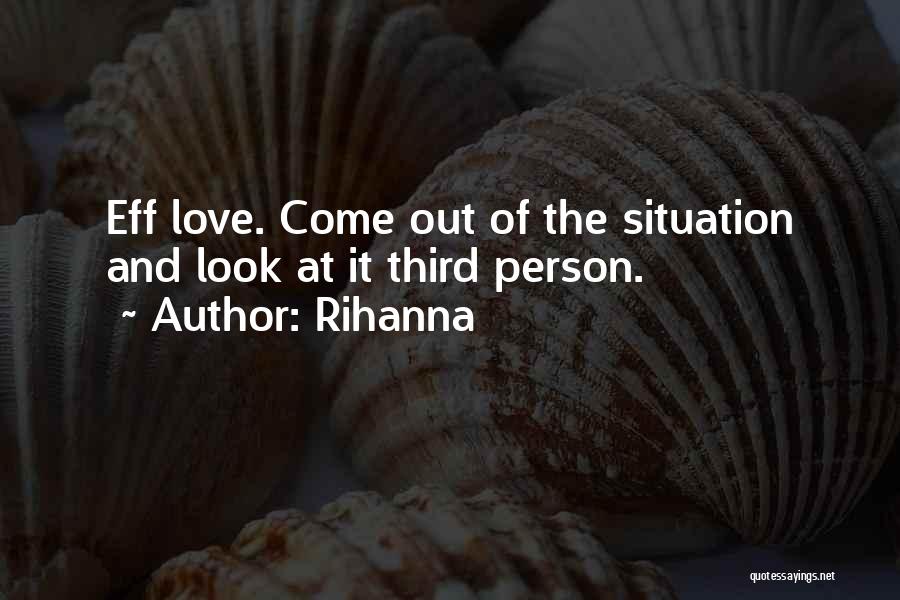 Look At Love Quotes By Rihanna