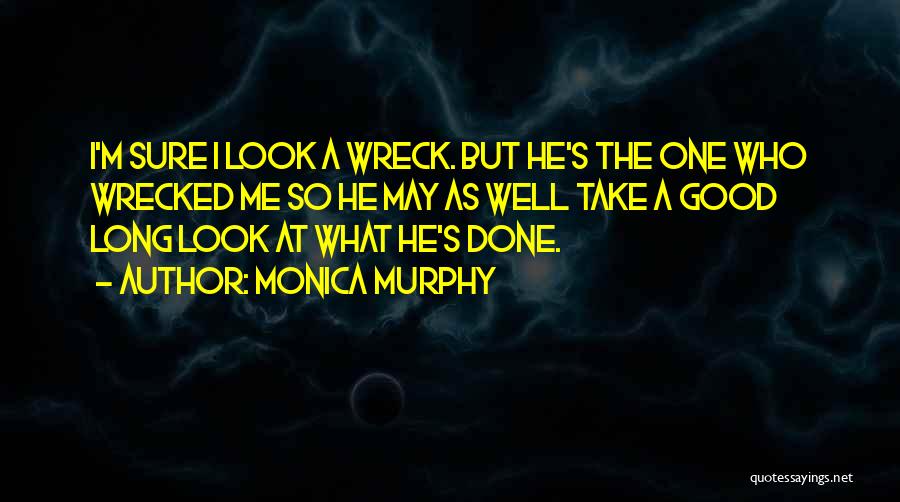 Look At Me Funny Quotes By Monica Murphy