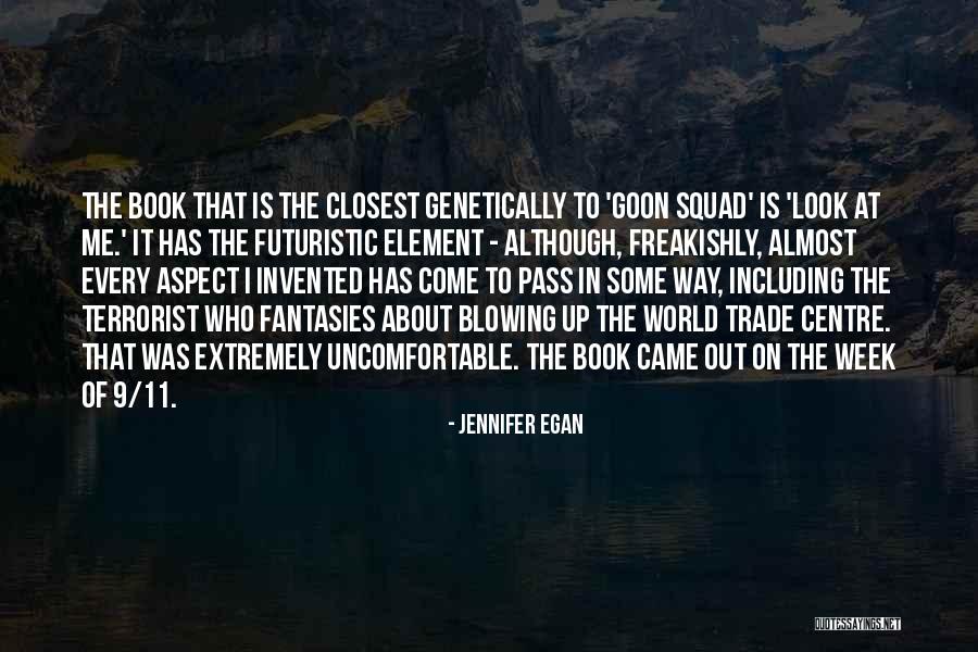 Look At Me Jennifer Egan Quotes By Jennifer Egan