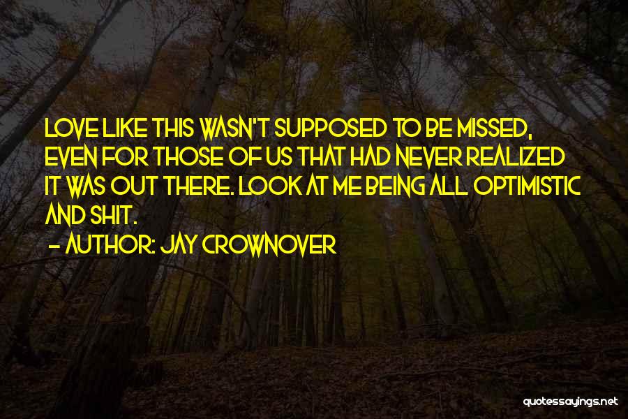 Look At Me Love Quotes By Jay Crownover
