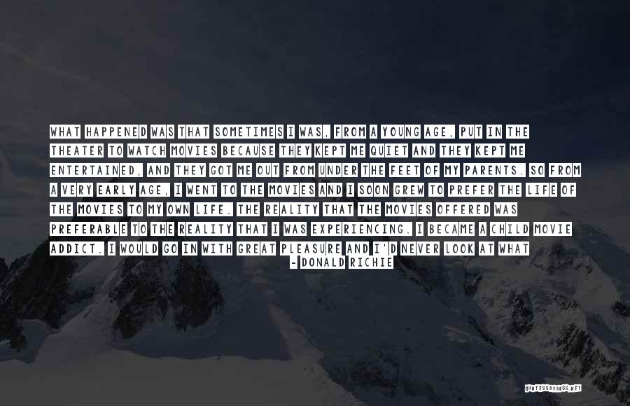 Look At My Life Quotes By Donald Richie Look At My Life Quotes By Donald Richie