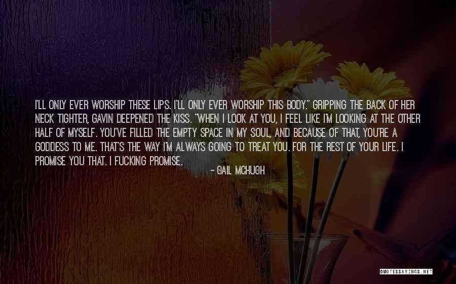 Look At My Life Quotes By Gail McHugh Look At My Life Quotes By Gail McHugh