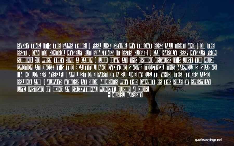 Look At My Life Quotes By Muriel Barbery Look At My Life Quotes By Muriel Barbery