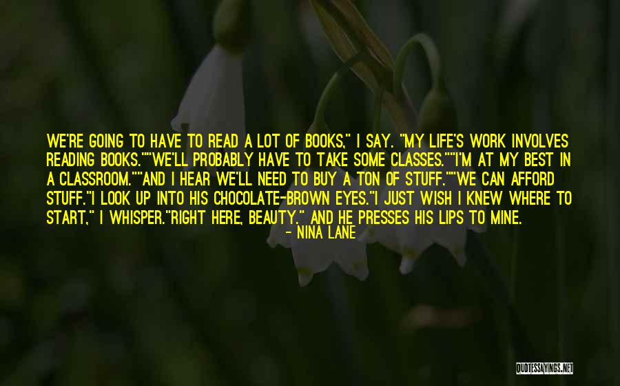 Look At My Life Quotes By Nina Lane Look At My Life Quotes By Nina Lane