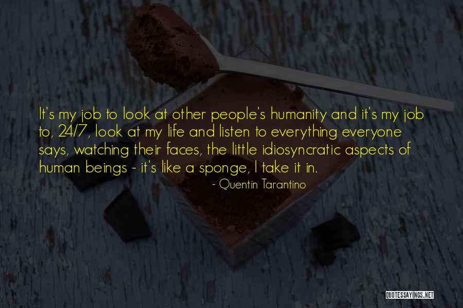 Look At My Life Quotes By Quentin Tarantino Look At My Life Quotes By Quentin Tarantino