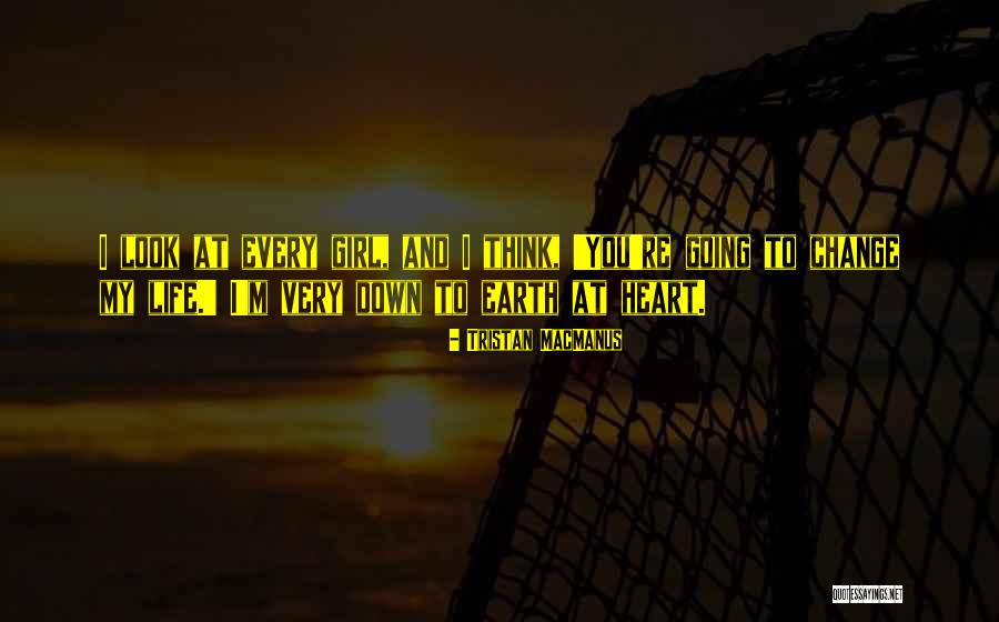 Look At My Life Quotes By Tristan MacManus Look At My Life Quotes By Tristan MacManus