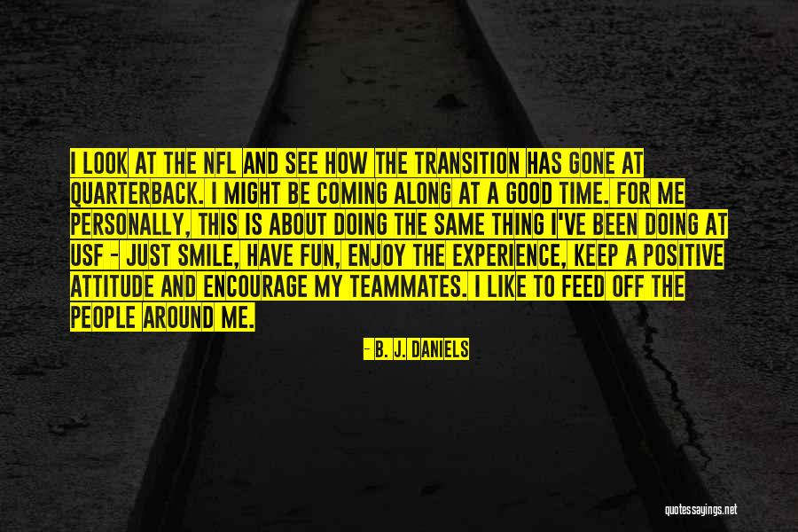 Look At Positive Quotes By B. J. Daniels Look At Positive Quotes By B. J. Daniels