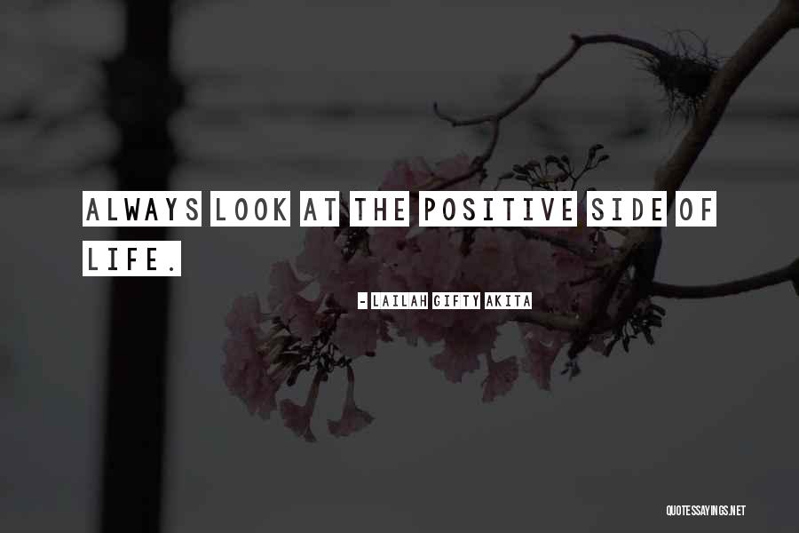 Look At Positive Quotes By Lailah Gifty Akita
