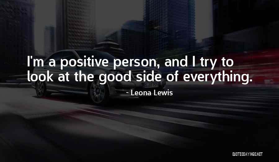 Look At Positive Quotes By Leona Lewis