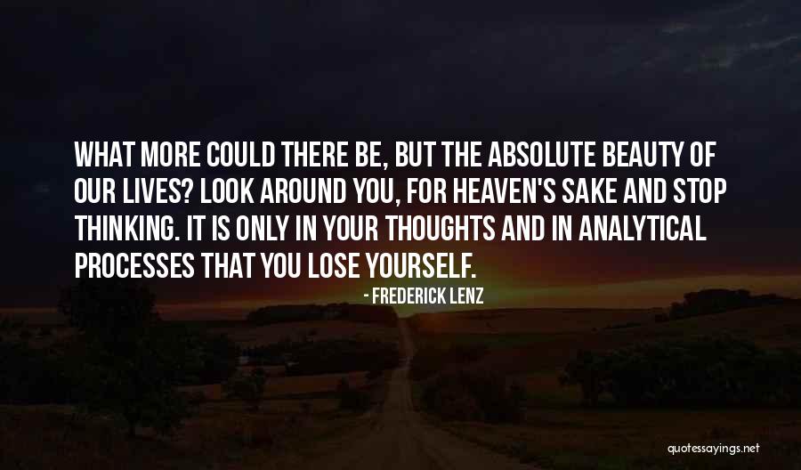 Look At The Beauty Around You Quotes By Frederick Lenz Look At The Beauty Around You Quotes By Frederick Lenz