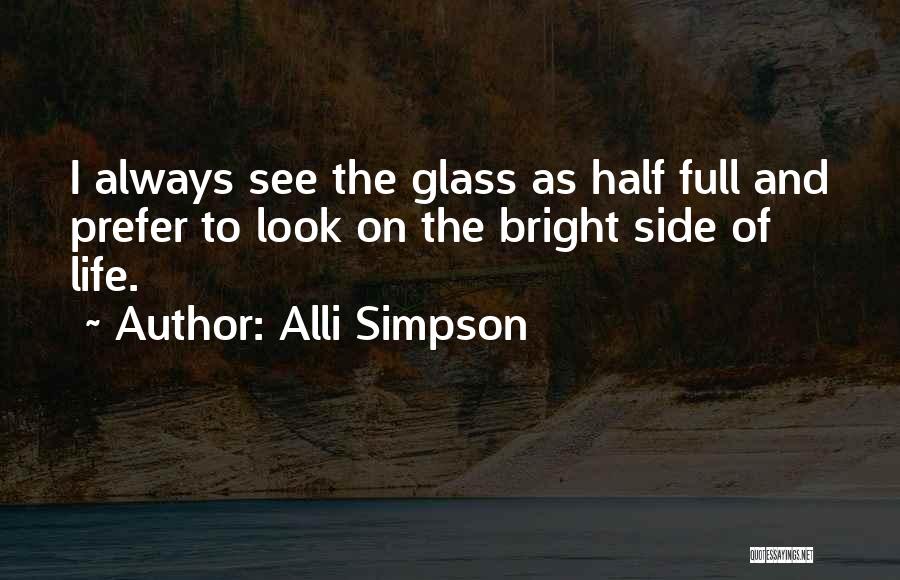 Look At The Bright Side Of Life Quotes By Alli Simpson