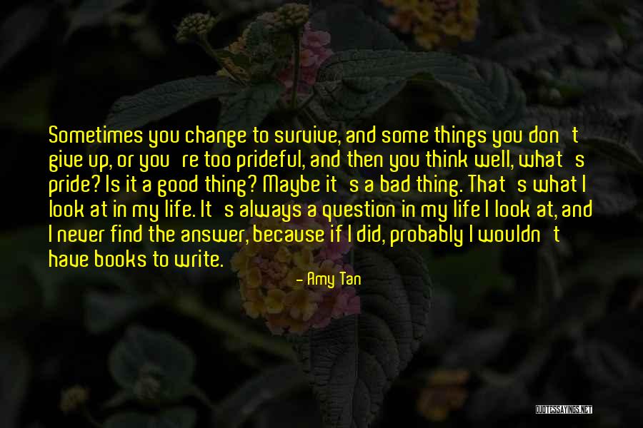 Look At The Good Things In Life Quotes By Amy Tan