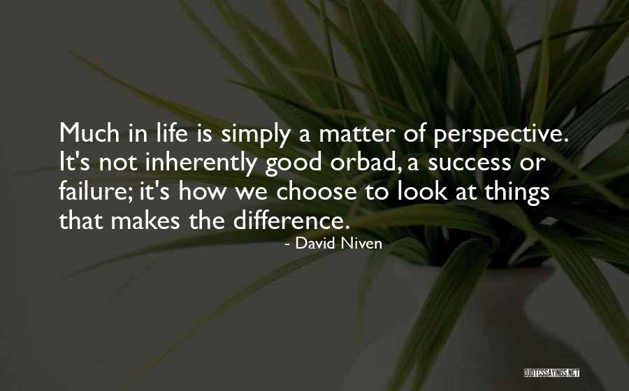 Look At The Good Things In Life Quotes By David Niven