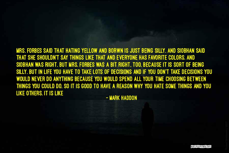 Look At The Good Things In Life Quotes By Mark Haddon