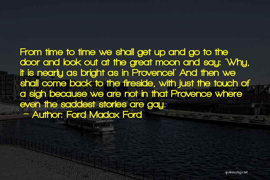 Look At The Moon Quotes By Ford Madox Ford