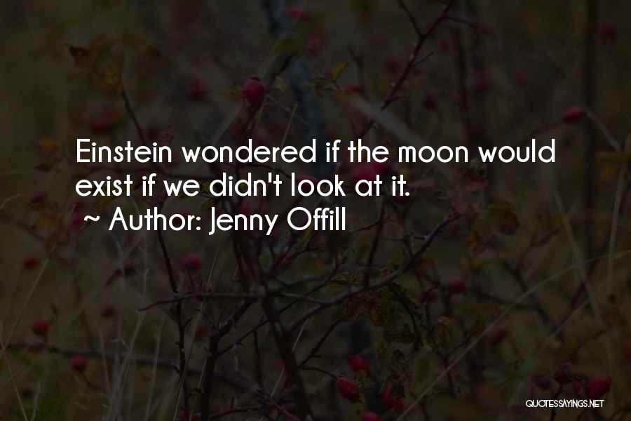 Look At The Moon Quotes By Jenny Offill