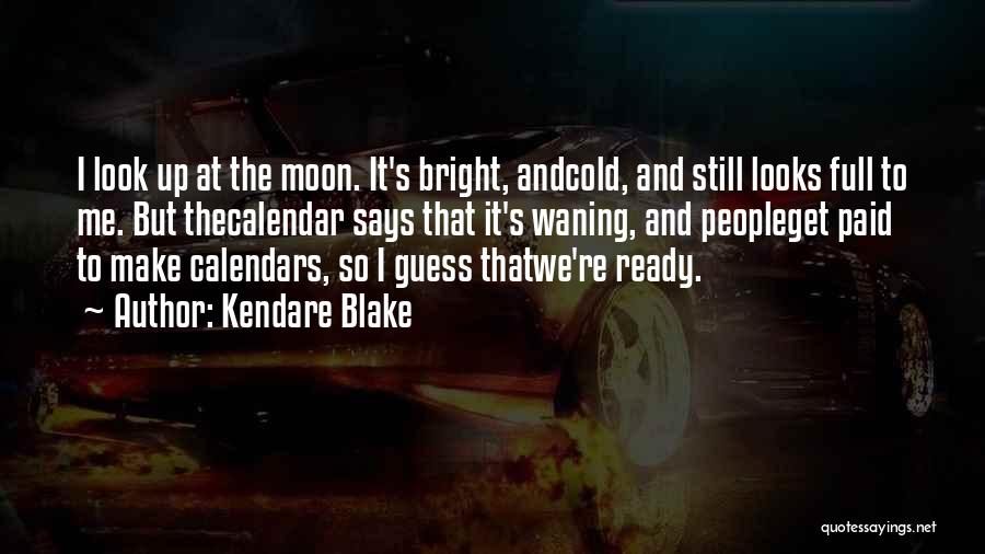 Look At The Moon Quotes By Kendare Blake