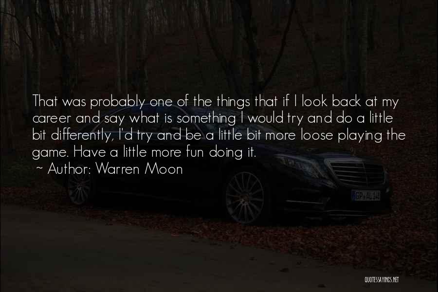 Look At The Moon Quotes By Warren Moon