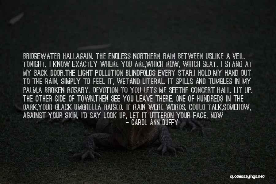Look At The Other Side Quotes By Carol Ann Duffy Look At The Other Side Quotes By Carol Ann Duffy