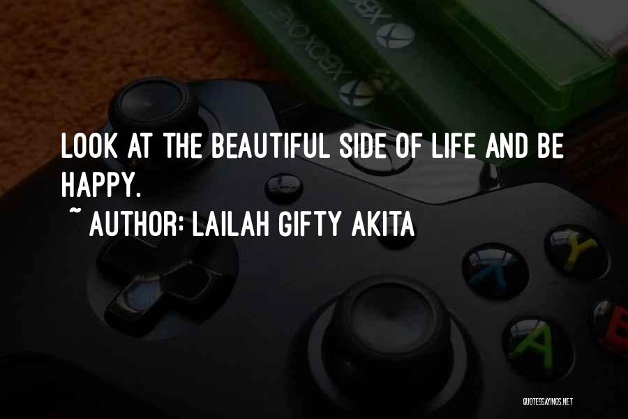 Look At The Positive Side Of Life Quotes By Lailah Gifty Akita