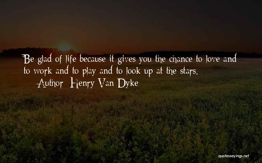 Look At The Stars Quotes By Henry Van Dyke