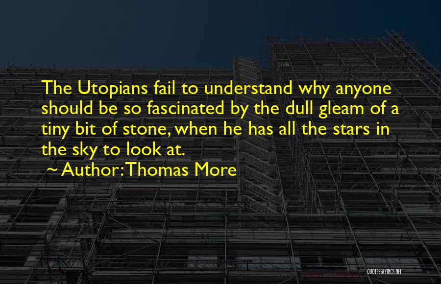 Look At The Stars Quotes By Thomas More