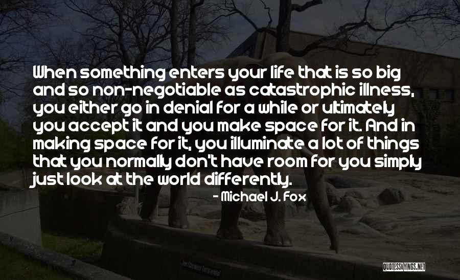 Look At Things Differently Quotes By Michael J. Fox Look At Things Differently Quotes By Michael J. Fox