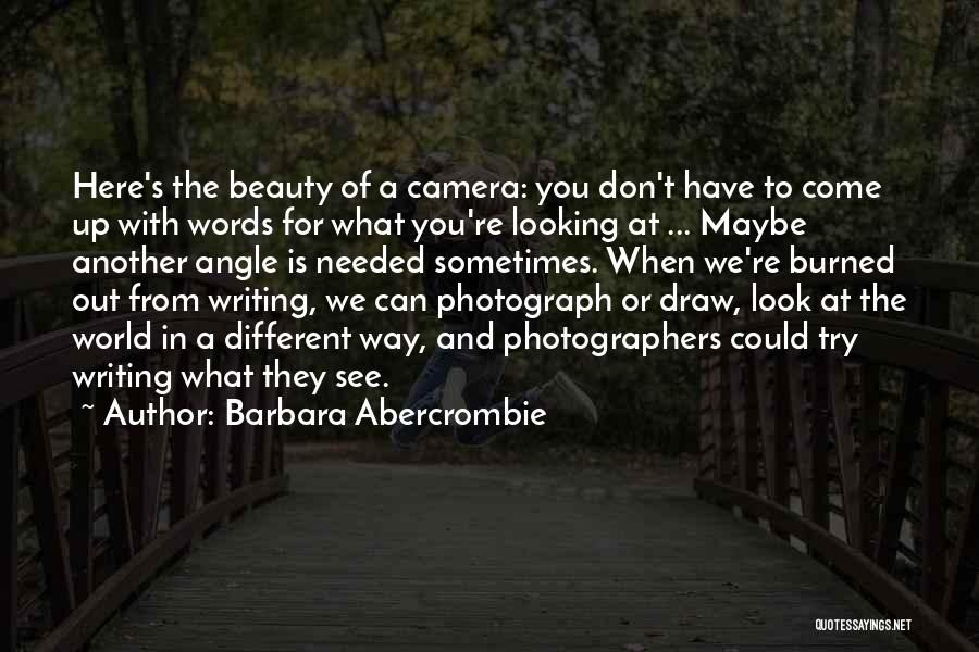 Look At Things From A Different Angle Quotes By Barbara Abercrombie