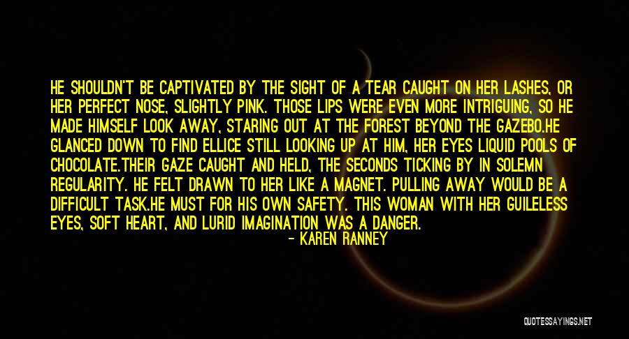 Look At Those Eyes Quotes By Karen Ranney Look At Those Eyes Quotes By Karen Ranney