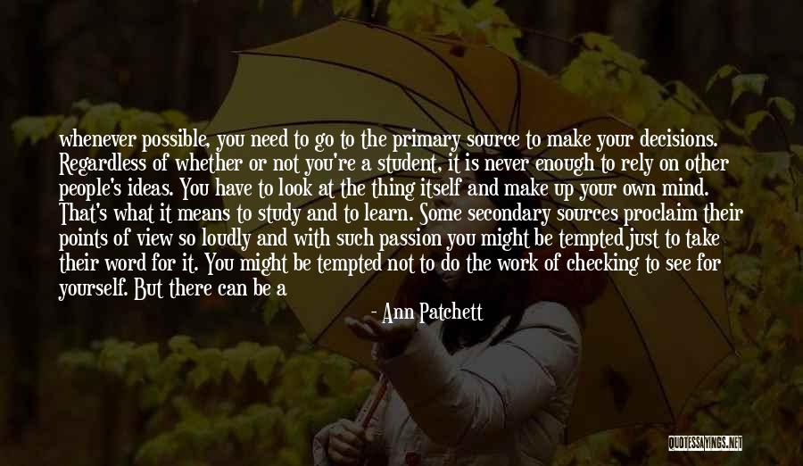 Look At What You Have Quotes By Ann Patchett Look At What You Have Quotes By Ann Patchett